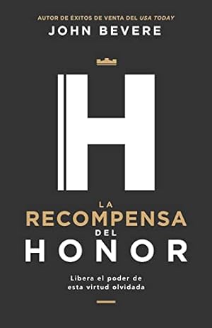 Seller image for La recompensa del honor: Libera el poder de esta virtud olvidada (Spanish Edition) for sale by Krak Dogz Distributions LLC