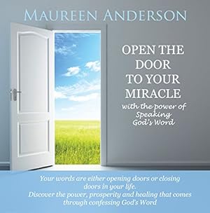 Seller image for Open the Door to Your Miracle for sale by -OnTimeBooks-