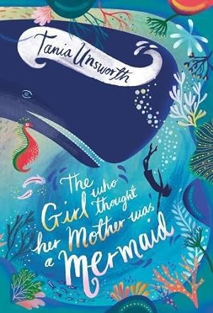 Bild des Verkufers fr The Girl Who Thought Her Mother Was a Mermaid zum Verkauf von WeBuyBooks