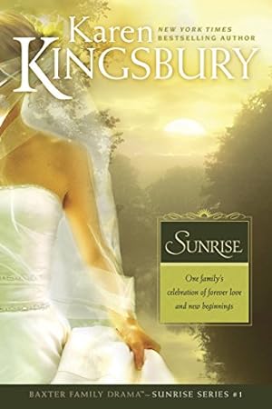 Imagen del vendedor de Sunrise: The Baxter Family, Sunrise Series (Book 1) Clean, Contemporary Christian Fiction a la venta por ICTBooks