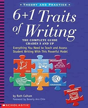 Seller image for 6 + 1 Traits of Writing: The Complete Guide, Grades 3 and Up for sale by ICTBooks