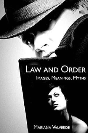 Seller image for Law and Order: Images, Meanings, Myths (Critical Issues in Crime and Society) for sale by ZBK Books