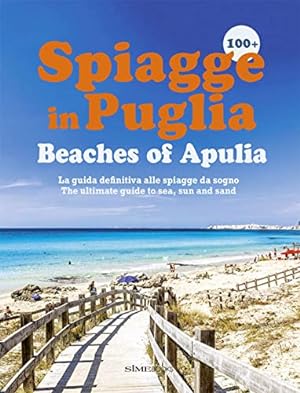 Bild des Verkufers fr 100+ spiagge in Puglia. Ediz. italiana e inglese zum Verkauf von WeBuyBooks