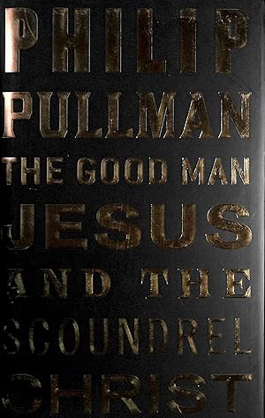 Immagine del venditore per The Good Man Jesus and The Scoundrel Christ (Myths) venduto da M Godding Books Ltd