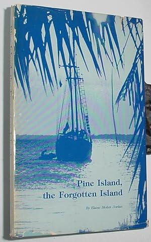 Bild des Verkufers fr Pine Island, The Forgotten Island zum Verkauf von R Bryan Old Books