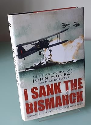 Bild des Verkufers fr I Sank the Bismarck zum Verkauf von Dandy Lion Editions