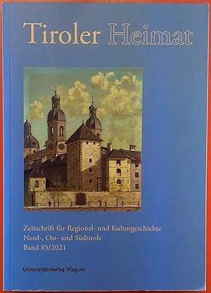 Bild des Verkufers fr Tiroler Heimat 85. BAND (2021) : Zeitschrift fr Regional- und Kulturgeschichte Nord-, Ost- und Sdtirols zum Verkauf von biblion2
