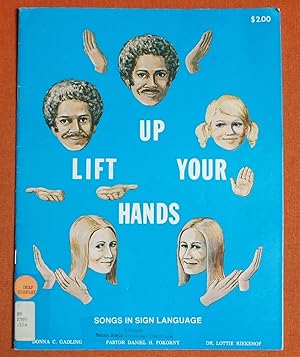 Bild des Verkufers fr Lift Up Your Hands: Inspirational and Patriotic Songs in Sign Language zum Verkauf von GuthrieBooks