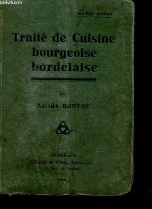 Seller image for Trait de cuisine bourgeoise bordelaise - 6e dition. for sale by Le-Livre