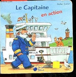 Bild des Verkufers fr Le Capitaine en action zum Verkauf von Le-Livre