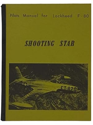 Imagen del vendedor de Shooting Star: Pilots Manual for Lockheed F-80 a la venta por Yesterday's Muse, ABAA, ILAB, IOBA