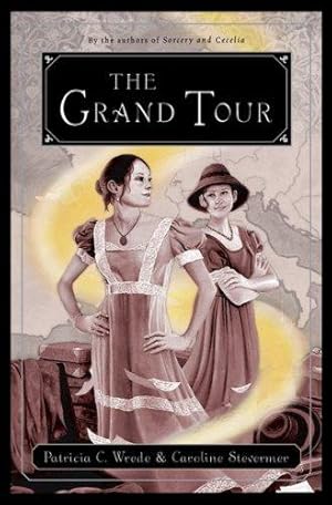 Seller image for The Grand Tour: Being a Revelation of Matters of High Confidentiality and Greatest Importance, Including Extracts from the Intimate Diary of a Noblewoman and the Sworn Testimony of a Lady of Quality for sale by WeBuyBooks