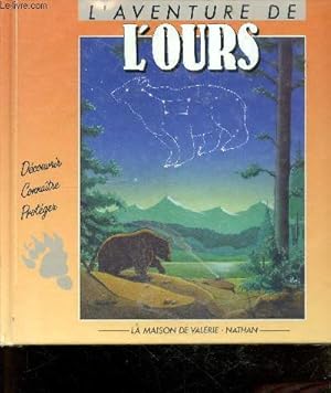 Bild des Verkufers fr L'aventure de l'ours - la maison de valerie - decouvrir connaitre proteger zum Verkauf von Le-Livre