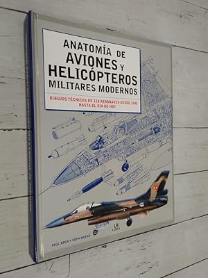 Imagen del vendedor de Anatoma de aviones y helicpteros militares modernos. Dibujos tcnicos de 118 aeronaves desde 1945 hasta el da de hoy a la venta por Librera Dilogo