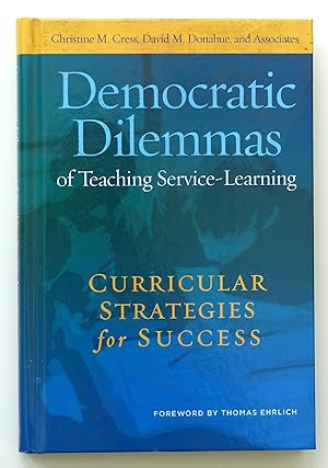 Bild des Verkufers fr Democratic Dilemmas of Teaching Service-Learning: Curricular Strategies for Success zum Verkauf von Our Kind Of Books