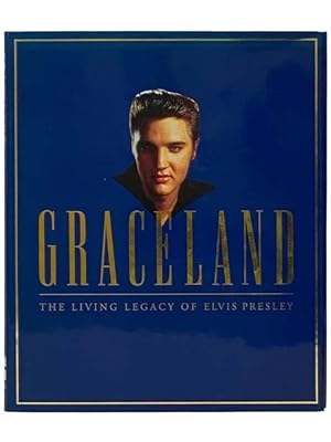 Image du vendeur pour Graceland: The Living Legacy of Elvis Presley mis en vente par Yesterday's Muse, ABAA, ILAB, IOBA