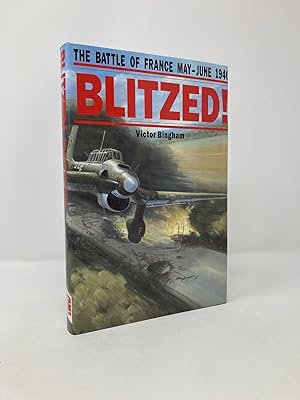 Image du vendeur pour Blitzed: The Battle of France, May June 1940 mis en vente par Southampton Books