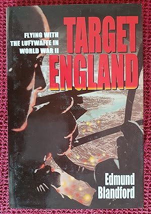 Target England: Flying with the Luftwaffe in World War II