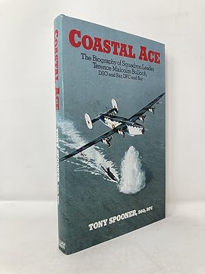 Image du vendeur pour Coastal Ace: Biography of Squadron Leader Terence Malcolm Bulloch mis en vente par Southampton Books