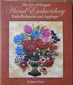 Seller image for The Art of Elegant Hand Embroidery, Embellishment and Applique [ with DVD ] for sale by LJ's Books