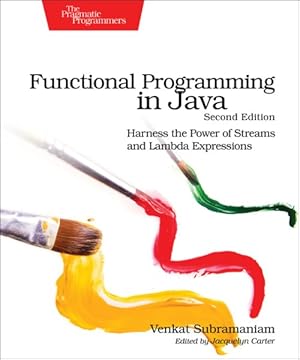 Image du vendeur pour Functional Programming in Java : Harness the Power of Streams and Lambda Expressions mis en vente par GreatBookPrices