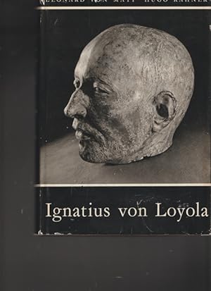 Seller image for Ignatius von Loyola. 1.- 39. Tausend der Gesamtauflage. for sale by Ant. Abrechnungs- und Forstservice ISHGW