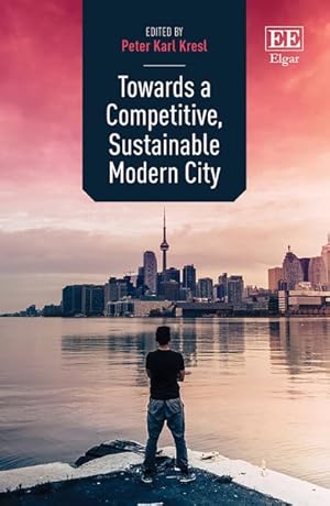 Bild des Verkufers fr Towards a Competitive, Sustainable Modern City zum Verkauf von GreatBookPrices