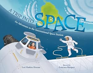 Seller image for A Trip Into Space: An Adventure to the International Space Station (Paperback or Softback) for sale by BargainBookStores