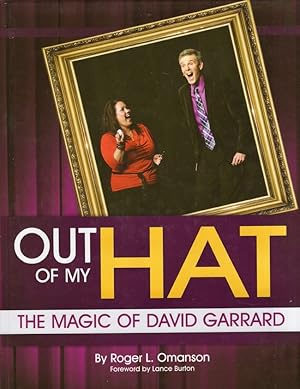 Immagine del venditore per Out Of My Hat The Magic of David Garrard Signed, numbered, limited edition with signed inscription, autographed paper, and business card of David Garrard venduto da Americana Books, ABAA