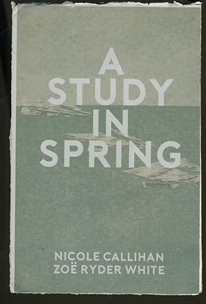 Seller image for A STUDY IN SPRING for sale by Daniel Liebert, Bookseller