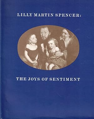 Seller image for Lilly Martin Spencer: The Joys of Sentiment for sale by Kenneth Mallory Bookseller ABAA