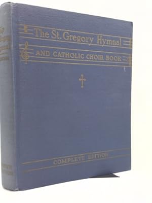 Bild des Verkufers fr The St. Gregory Hymnal and Catholic Choir Book (Complete Edition) (A Complete Collection of Approved English and Latin Hymns, Motets, Masses and Liturgical Music for the various Seasons of the Ecclestiastical Year, Revised and Enlarged, Including Supplement Organ Accompaniment) zum Verkauf von ThriftBooksVintage