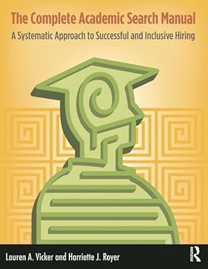 Bild des Verkufers fr The Complete Academic Search Manual: A Systematic Approach to Successful and Inclusive Hiring zum Verkauf von moluna