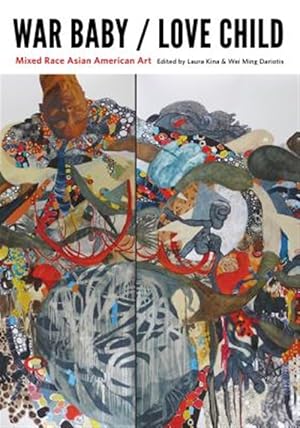 Seller image for War Baby / Love Child : Mixed Race Asian American Art for sale by GreatBookPrices
