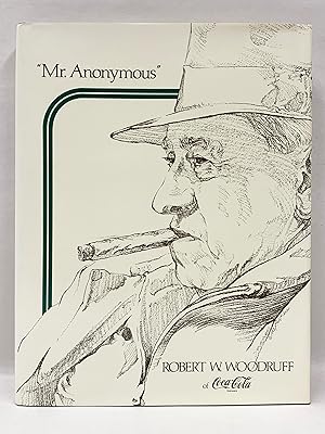 Mr. Anonymous" Robert W. Woodruff of Coca Cola