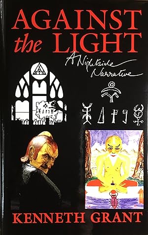 Imagen del vendedor de AGAINST the LIGHT : A Nightside Narrative a la venta por OUTSIDER ENTERPRISES