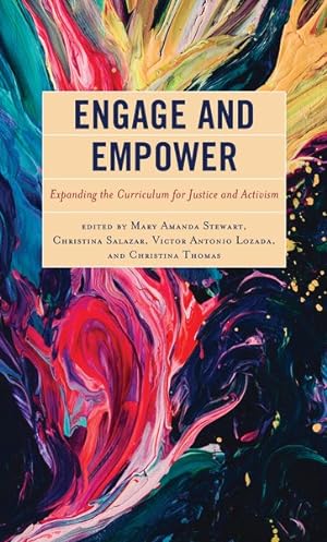 Imagen del vendedor de Engage and Empower : Expanding the Curriculum for Justice and Activism a la venta por GreatBookPrices