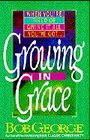Seller image for Growing in Grace: When You're Tired of Giving It Everything You've Got for sale by Reliant Bookstore