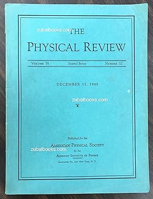 Immagine del venditore per The Physical Review. Second Series. Volume 76, Number 12. December 15, 1949. Includes "Are Mesons Elementary Particles?" by Enrico Fermi and C. N. Yang venduto da Zubal-Books, Since 1961