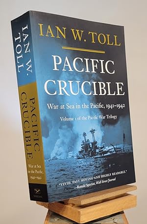 Seller image for Pacific Crucible: War at Sea in the Pacific, 1941-1942 (The Pacific War Trilogy, 1) for sale by Henniker Book Farm and Gifts