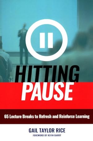 Imagen del vendedor de Hitting Pause : 65 Lecture Breaks to Refresh and Reinforce Learning a la venta por GreatBookPricesUK