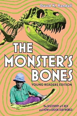 Immagine del venditore per Monster's Bones: Young Readers Edition : The Discovery of T. Rex and How It Shook Our World venduto da GreatBookPrices
