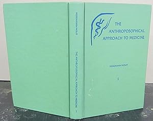 Bild des Verkufers fr The Anthroposophical Approach to Medicine: An Outline of a Spiritual Scientifically Oriented Medicine Volume I. zum Verkauf von Midway Book Store (ABAA)