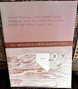 Seller image for Mineral resources of the Marble Canyon Wilderness Study Area, White Pine County, Nevada, and Millard County, Utah for sale by Crossroads Books