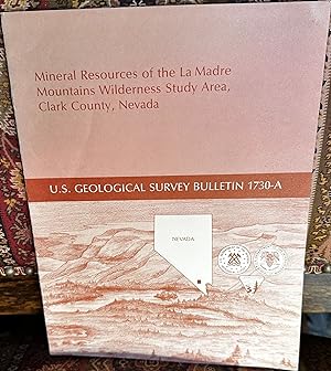 Imagen del vendedor de Mineral resources of the La Madre Mountains Wilderness Study Area, Clark County, Nevada a la venta por Crossroads Books