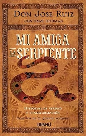 Seller image for Mi Amiga La Serpiente: Historias De Verdad Y Transformacin (Spanish Edition) for sale by Von Kickblanc