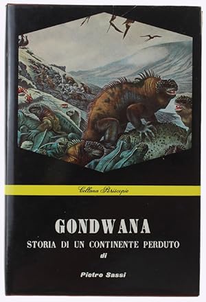 GONDWANA. Storia di un continente perduto.: