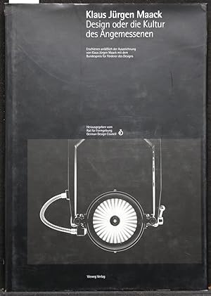 Klaus Jürgen Maack. Design oder die Kultur des Angemessenen.