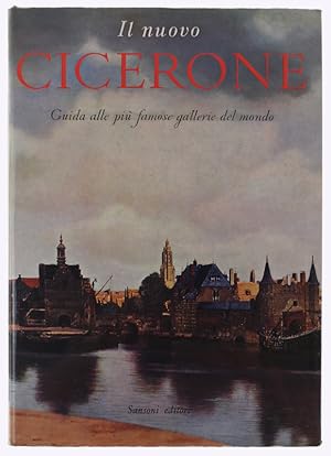 IL NUOVO CICERONE. Guida alle più famose gallerie del mondo.: