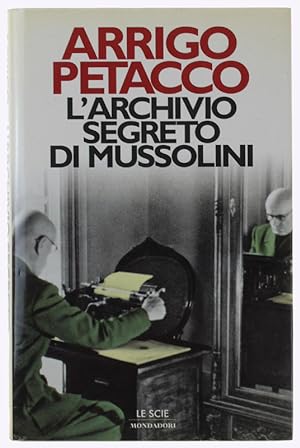 Bild des Verkufers fr L'ARCHIVIO SEGRETO DI MUSSOLINI.: zum Verkauf von Bergoglio Libri d'Epoca